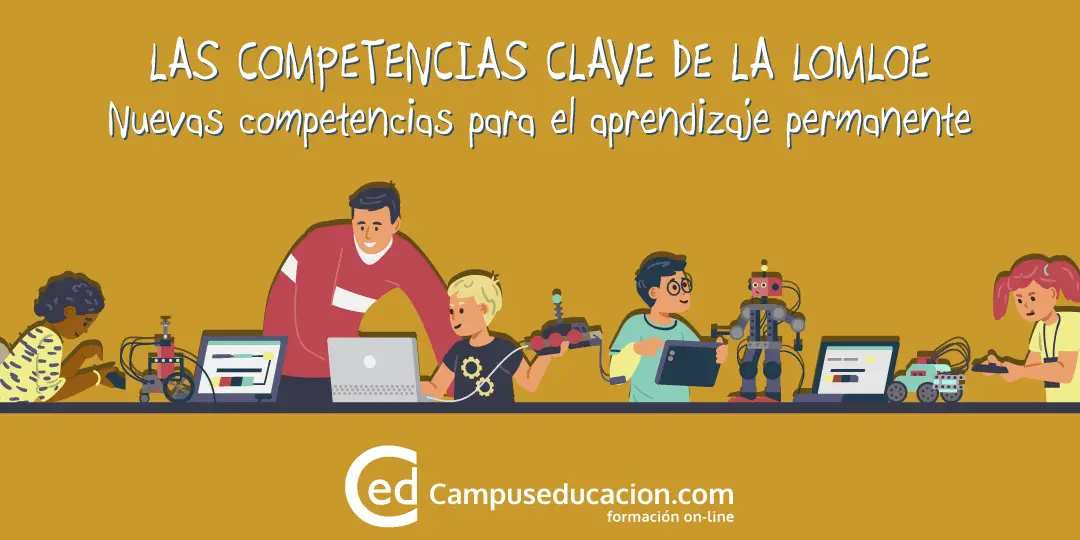 que-son-las-competencias-clave-segun-la-lomloe-y-como-desarrollarlas-en-el-aula-aprende-los-pasos-para-potenciar-estas-habilidades-en-tus-estudiantes